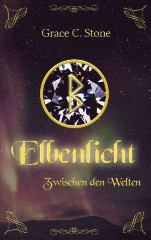 [Elbenlicht-Saga 01] • Zwischen den Welten